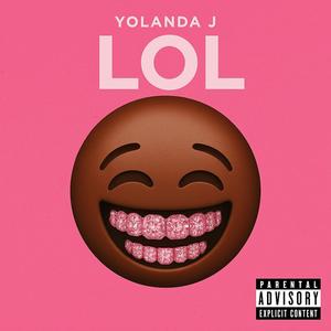 Yolanda J - LOL (Explicit)