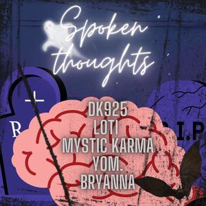 Spoken Thoughts (feat. LOTI, Mystic Karma, YOM & Bryanna maestas)