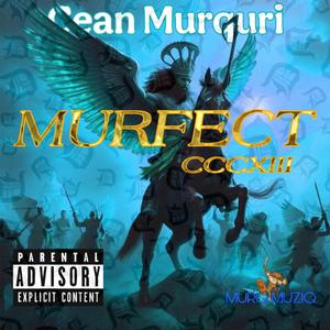 MURFECT CCCXIII (Explicit)