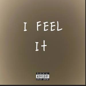 I Feel It (Explicit)