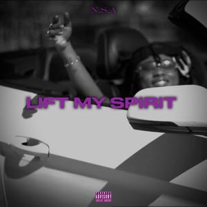 Lift My Spirit (Explicit)