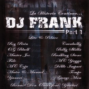 La Historia Continua . . . Dj Frank - Part 1