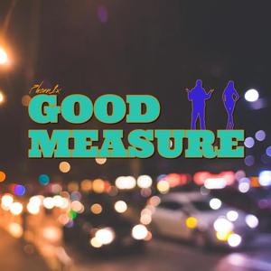 Good Measure (Explicit)