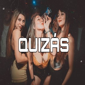 Quizas