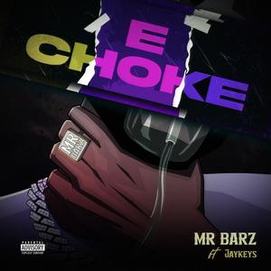 E CHOKE (feat. Jaykey) [Explicit]