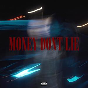 MONEY DONT LIE (ft. Wooshii) [Explicit]