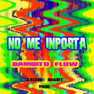 No Me Importa