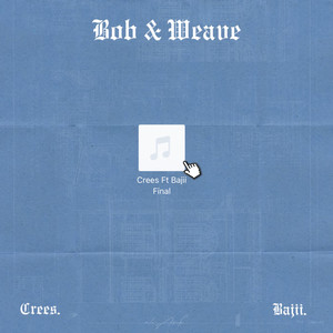 Bob & Weave (Explicit)