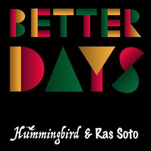 Better Days (feat. Ras Soto)