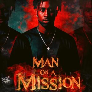 Man On A Mission (Explicit)