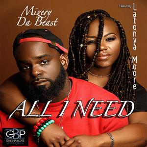 ALL I NEED (feat. LATONYA MOORE) [Radio Edit] [Explicit]