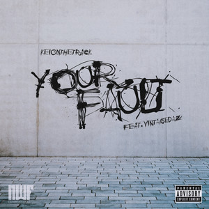 Your Fault (Explicit)