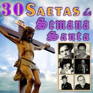 60 Saetas en Semana Santa. Música para Marchas Procesionales