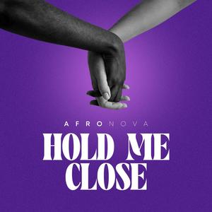 Hold Me Close