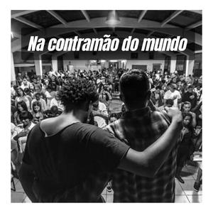 Na contramão do mundo(feat. Amanda Maria)