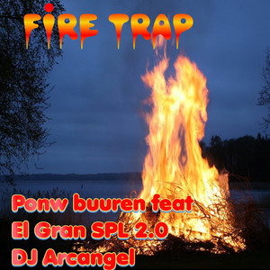 FIRE TRAP