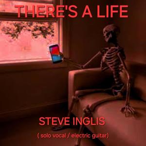 THERE'S A LIFE (solo vocal/ electric guitar)