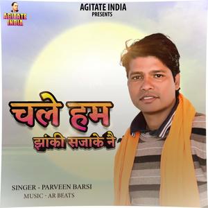 Chale Hum Jhanki Saja Keh Na