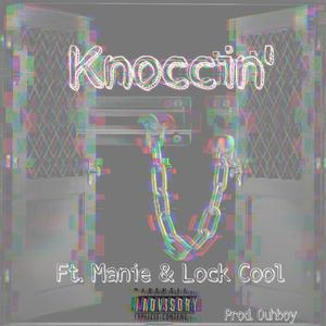 Knoccin (feat. Manie & Lock Cool) (Explicit)