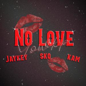 No Love (Explicit)