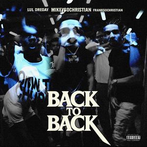 Back 2 Back (feat. Lul DreDay)