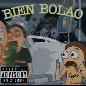 Bien Bolao (feat. El Joker & King Hacha) [Explicit]