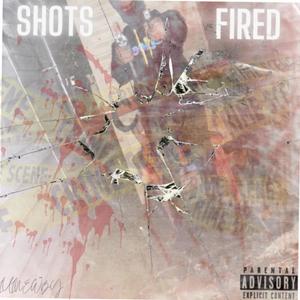 Shots Fired (Explicit)