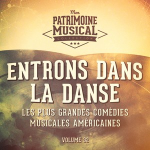 Les Plus Grandes Comédies Musicales Américaines, Vol. 32: Entrons Dans La Danse