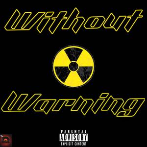 Without Warning (Explicit)