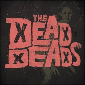 The Dead Deads (Explicit)