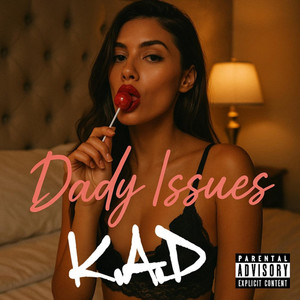 Daddy Issues (Explicit)
