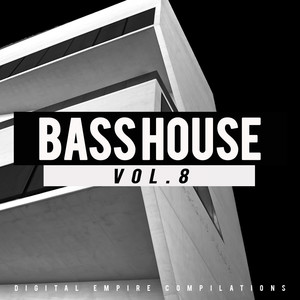 Bass House, Vol.8 (Explicit)