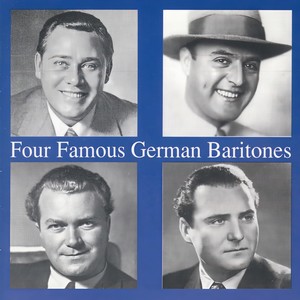 Four Famous German Baritones - An des Rheines grünen Ufern