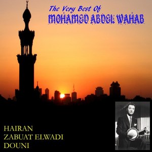 The Very Best of Mohamed Abdel Wahab