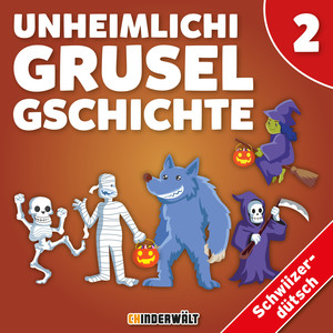 Unheimlichi Grusel Gschichte Vol. 2