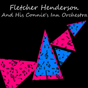 Fletcher Henderson and His Connie's Inn Orchestra