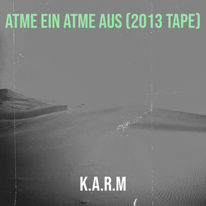 Atme Ein Atme Aus (2013 Tape) [Explicit]