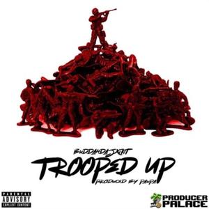 Trooped Up (Explicit)