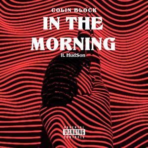 in the morning (feat. Hud$on) [Explicit]