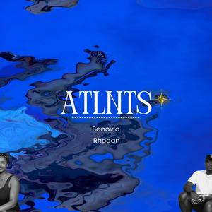 ATLNTS (feat. Sanovia)