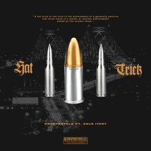 Hat Trick (feat. Solo Itary) (Explicit)