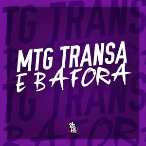 Mtg Transa e Bafora (Explicit)