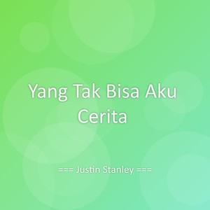 Yang Tak Bisa Aku Cerita