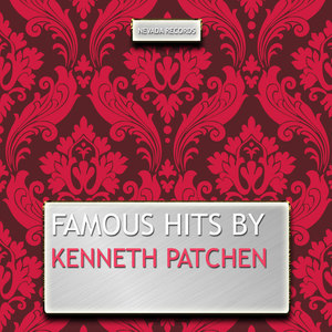 Famous Hits By Kenneth Patchen