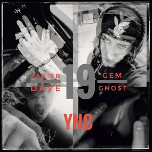 19 (feat. Y&C ZAVIER, Y&C DAVE & Y&C GHO$T) (Explicit)