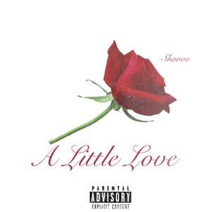 A Little Love (Explicit)