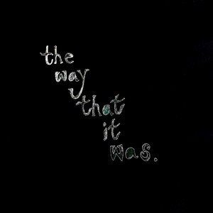 the way that it was (Explicit)