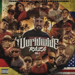 Worldwide Raza, Vol. 1 (Explicit)