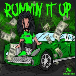 RUNNIN IT UP (Explicit)