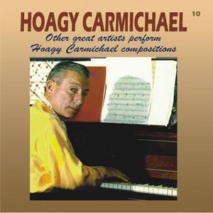 Other Great Artists Perform Hoagy Carmichael Compositions